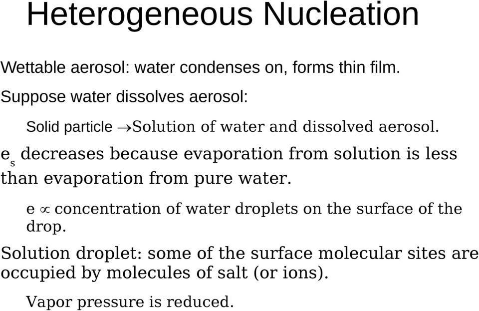 e s decreases because evaporation from solution is less than evaporation from pure water.