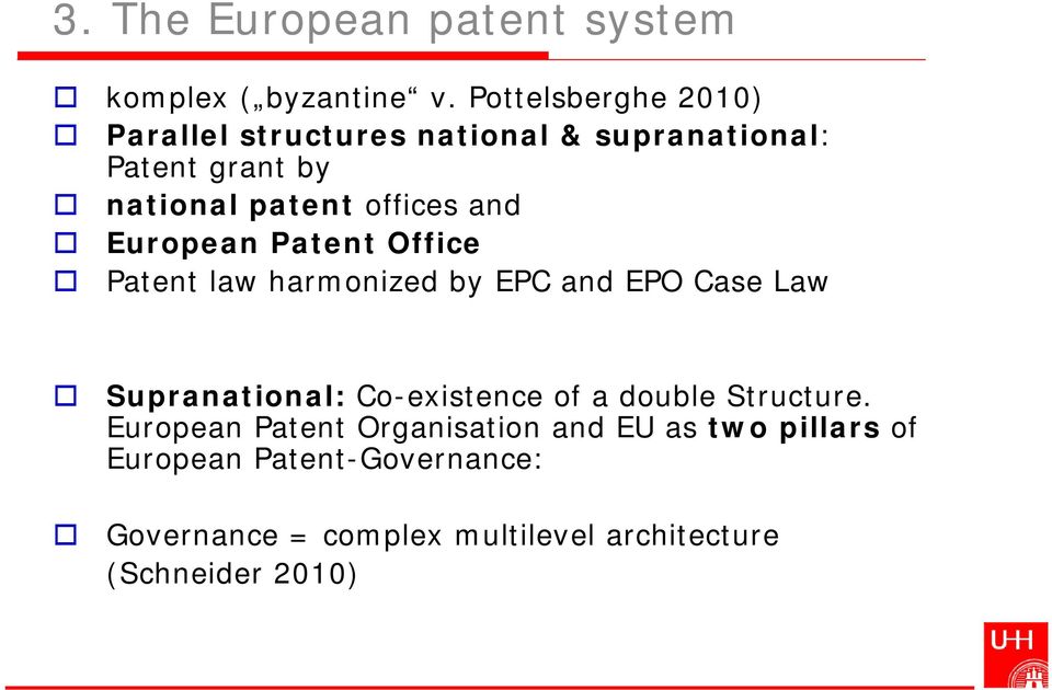 and European Patent Office Patent law harmonized by EPC and EPO Case Law Supranational: Co-existence of a