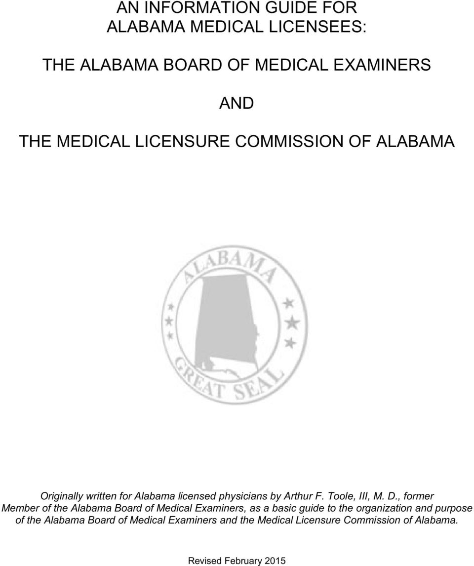 D., former Member of the Alabama Board of Medical Examiners, as a basic guide to the organization and purpose
