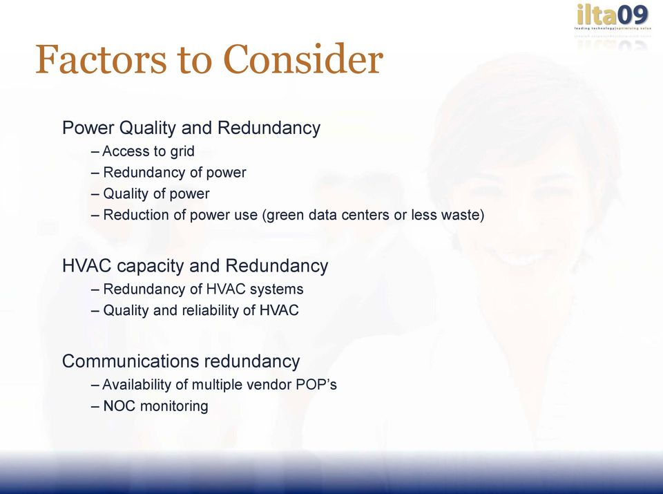 HVAC capacity and Redundancy Redundancy of HVAC systems Quality and reliability