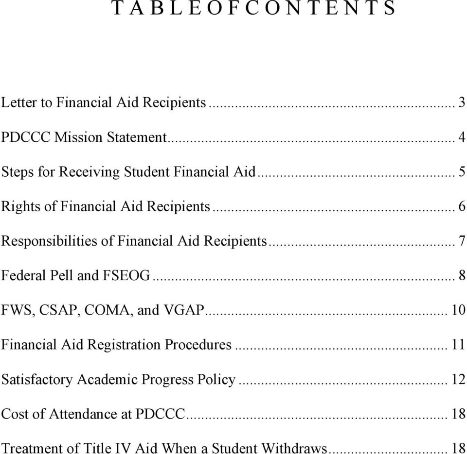 .. 6 Responsibilities of Financial Aid Recipients... 7 Federal Pell and FSEOG... 8 FWS, CSAP, COMA, and VGAP.