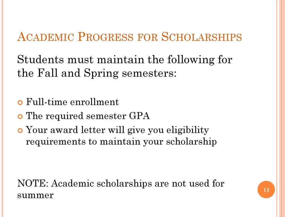 semester GPA Your award letter will give you eligibility requirements to