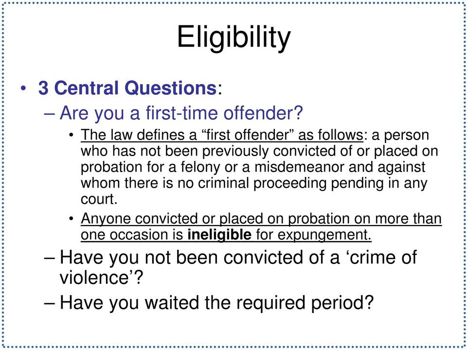 probation for a felony or a misdemeanor and against whom there is no criminal proceeding pending in any court.
