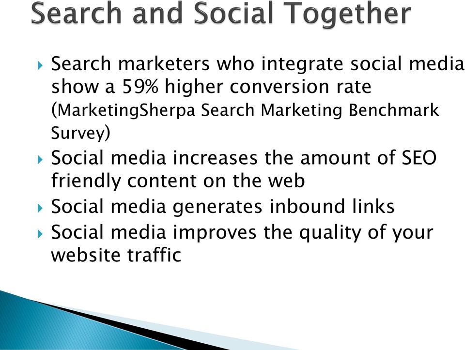 increases the amount of SEO friendly content on the web Social media