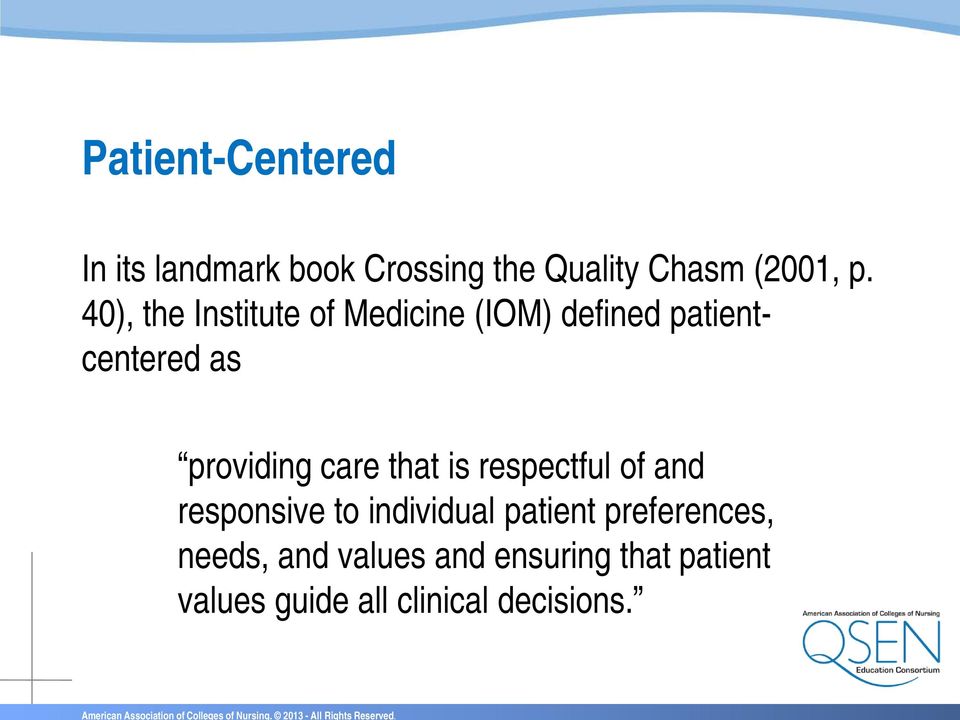 care that is respectful of and responsive to individual patient preferences,