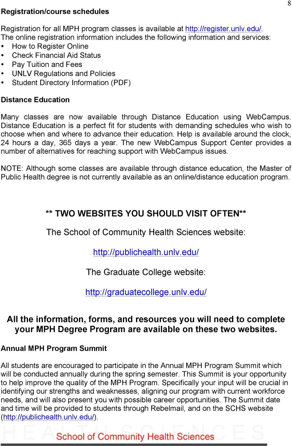 Directory Information (PDF) Distance Education Many classes are now available through Distance Education using WebCampus.