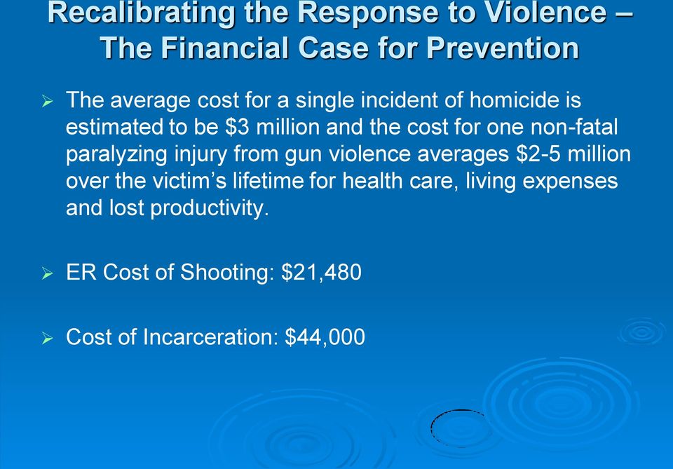 paralyzing injury from gun violence averages $2-5 million over the victim s lifetime for health