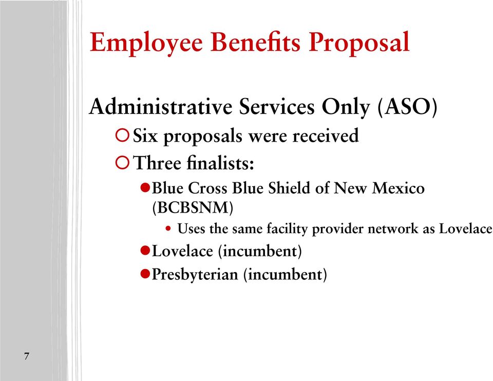 Mexico (BCBSNM) Uses the same facility provider network