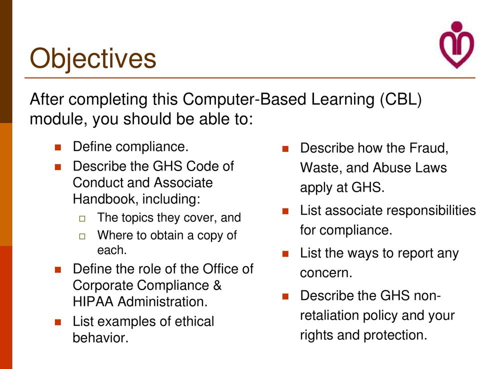 Define the role of the Office of Corporate Compliance & HIPAA Administration. List examples of ethical behavior.