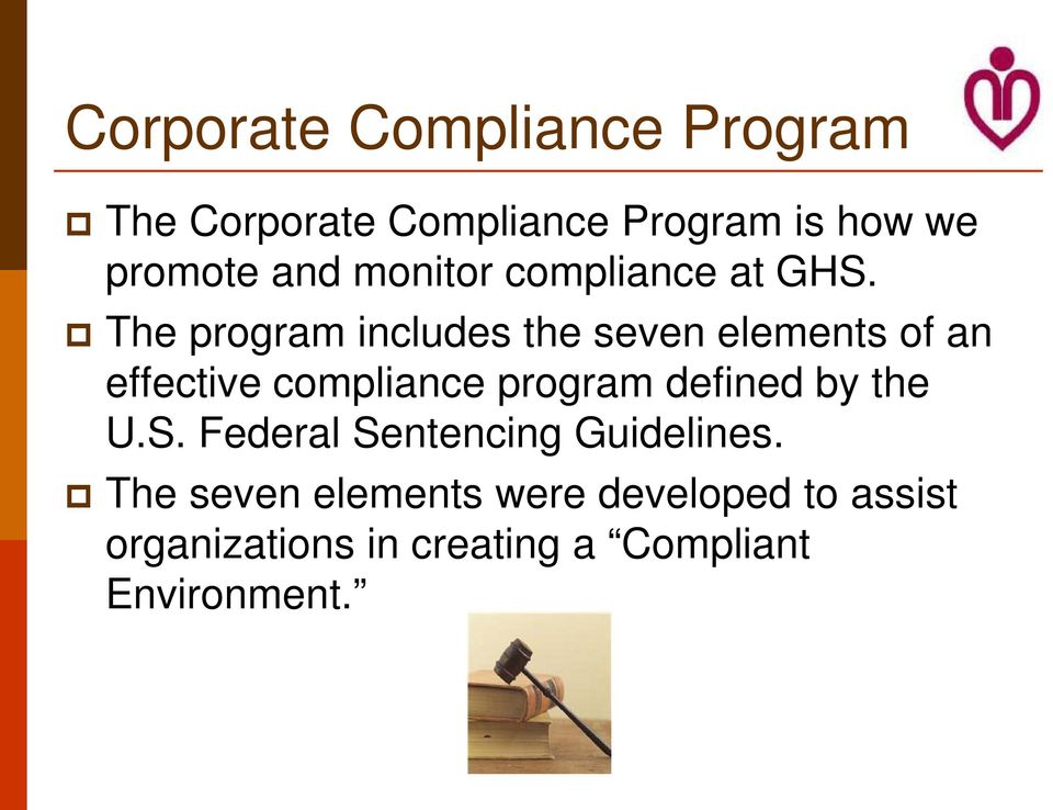 The program includes the seven elements of an effective compliance program defined
