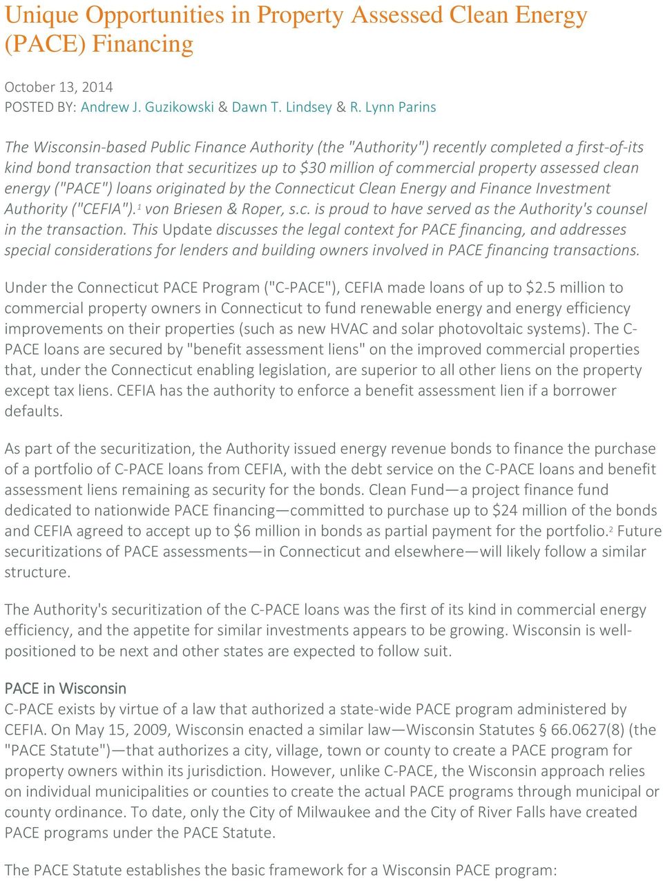 clean energy ("PACE") loans originated by the Connecticut Clean Energy and Finance Investment Authority ("CEFIA"). 1 von Briesen & Roper, s.c. is proud to have served as the Authority's counsel in the transaction.