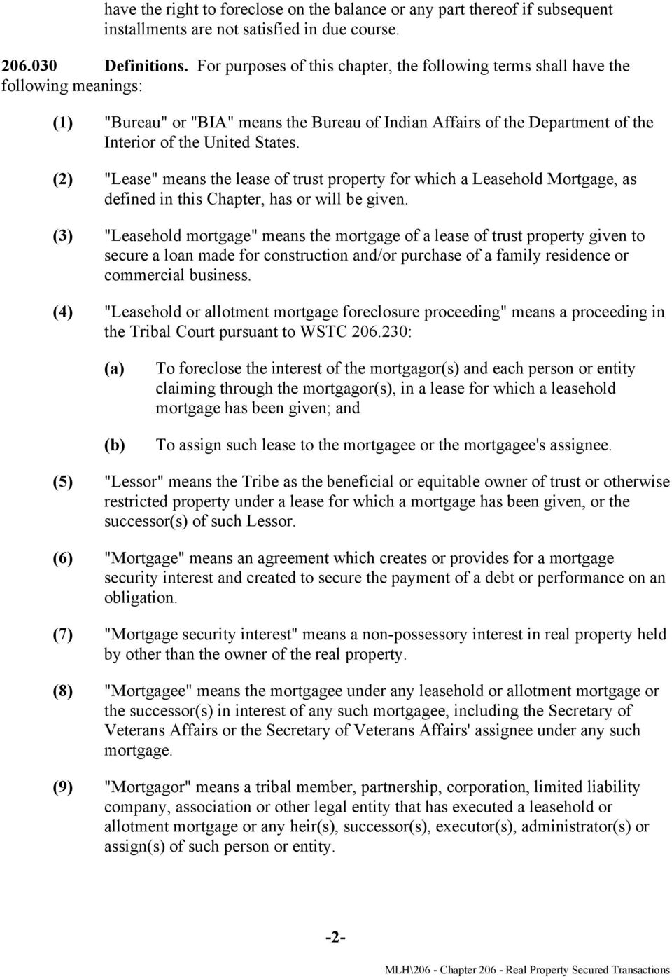 (2) "Lease" means the lease of trust property for which a Leasehold Mortgage, as defined in this Chapter, has or will be given.
