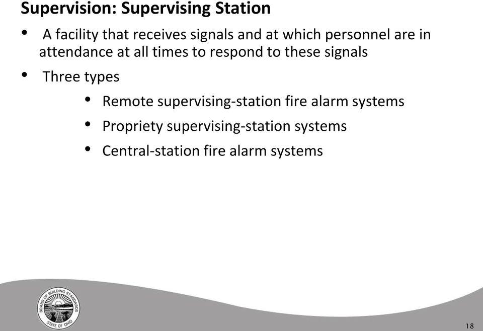 signals Three types Remote supervising-station fire alarm systems