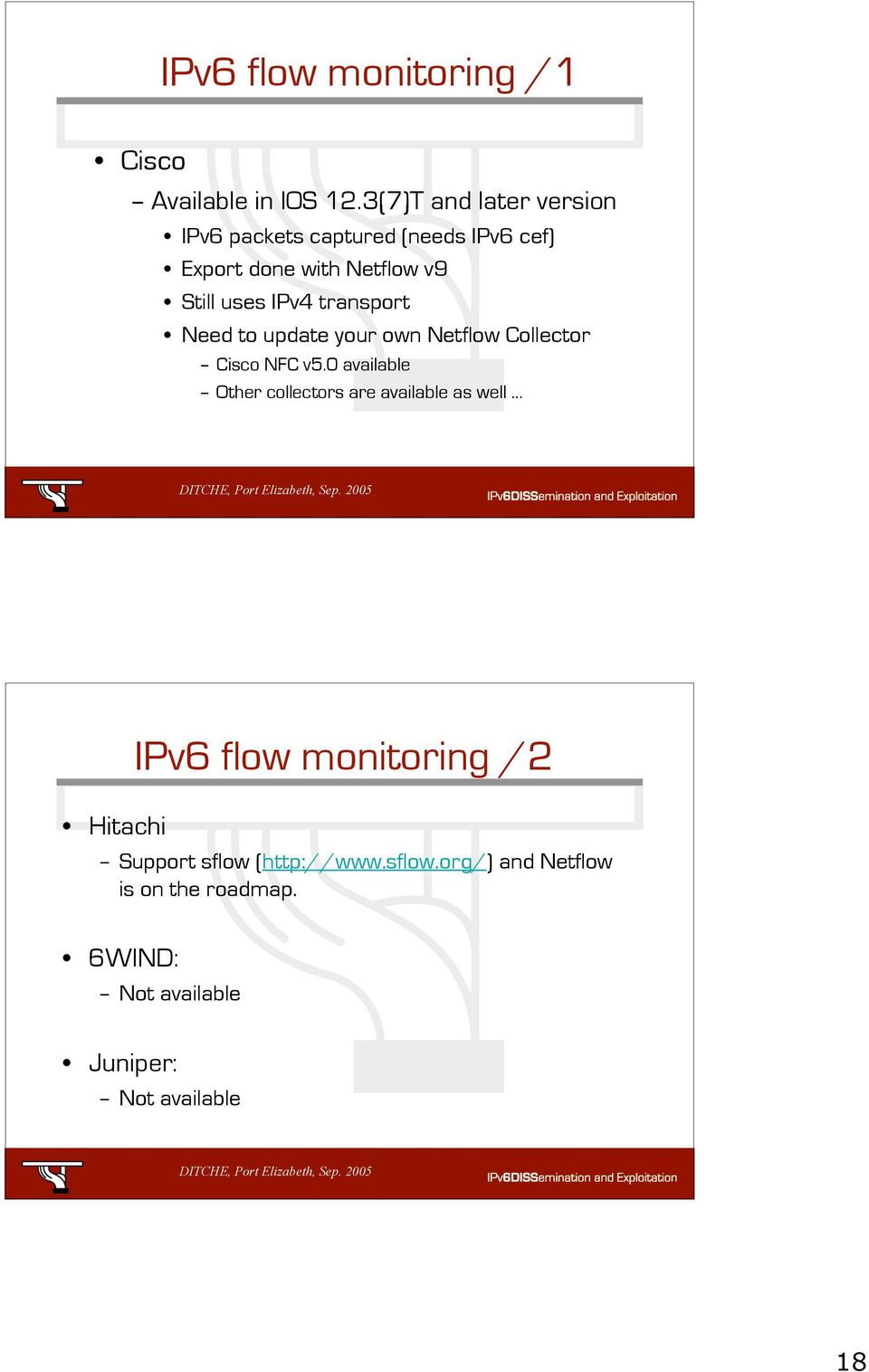 IPv4 transport Need to update your own Netflow Collector Cisco NFC v5.