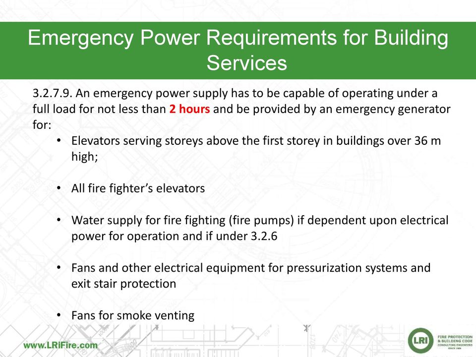 generator for: Elevators serving storeys above the first storey in buildings over 36 m high; All fire fighter s elevators Water supply