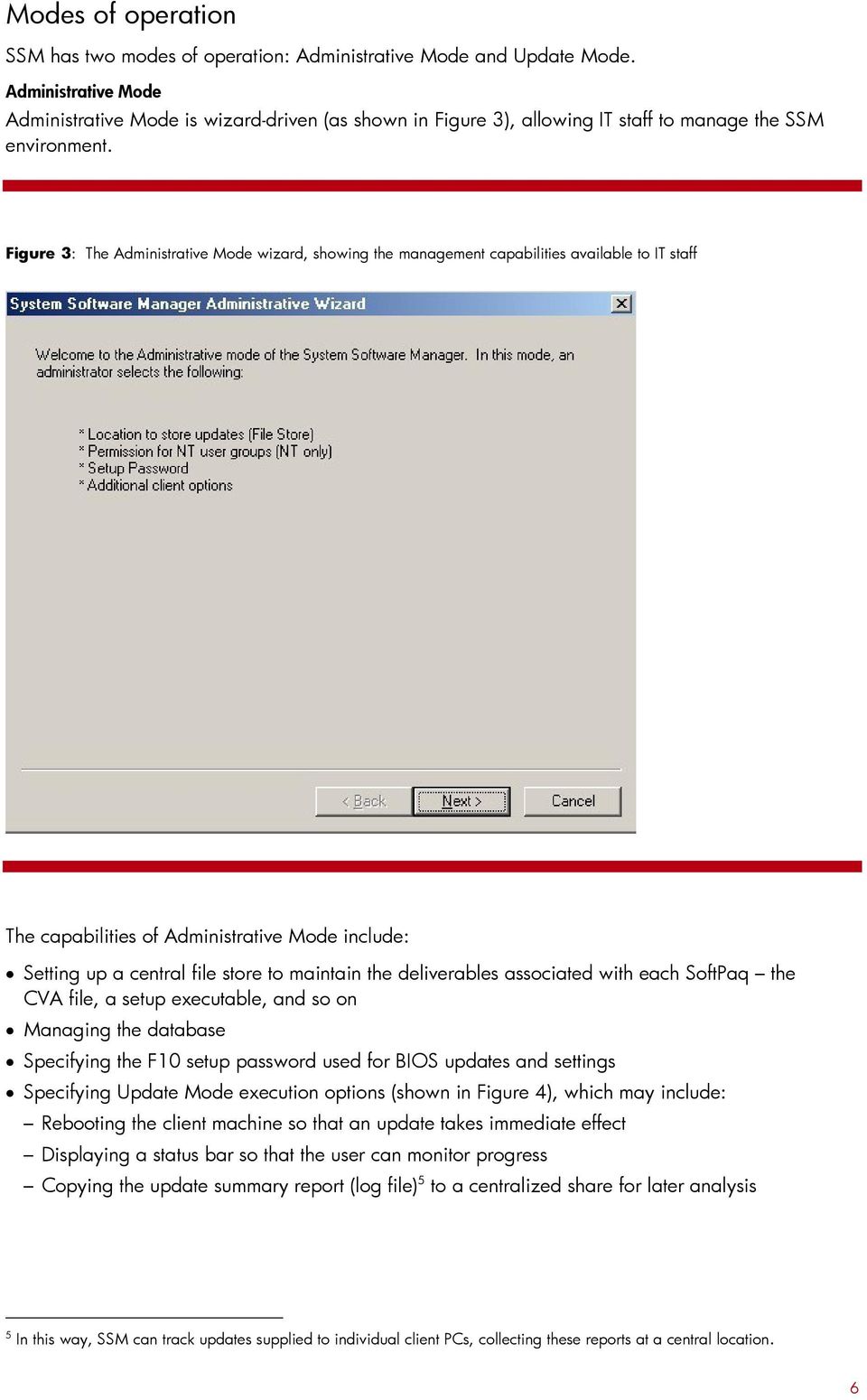 Figure 3: The Administrative Mode wizard, showing the management capabilities available to IT staff The capabilities of Administrative Mode include: Setting up a central file store to maintain the