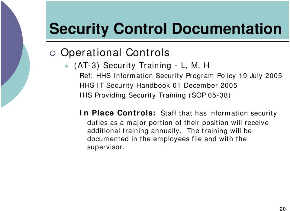 (SOP 05-38) In Place Controls: Staff that has information security duties as a major portion of their position