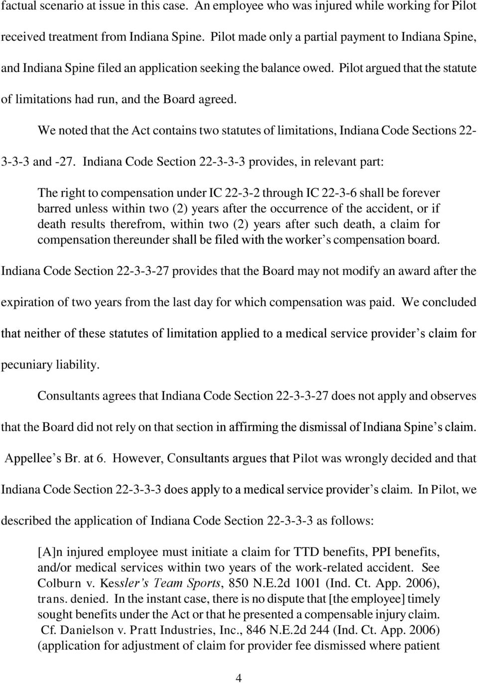 We noted that the Act contains two statutes of limitations, Indiana Code Sections 22-3-3-3 and -27.