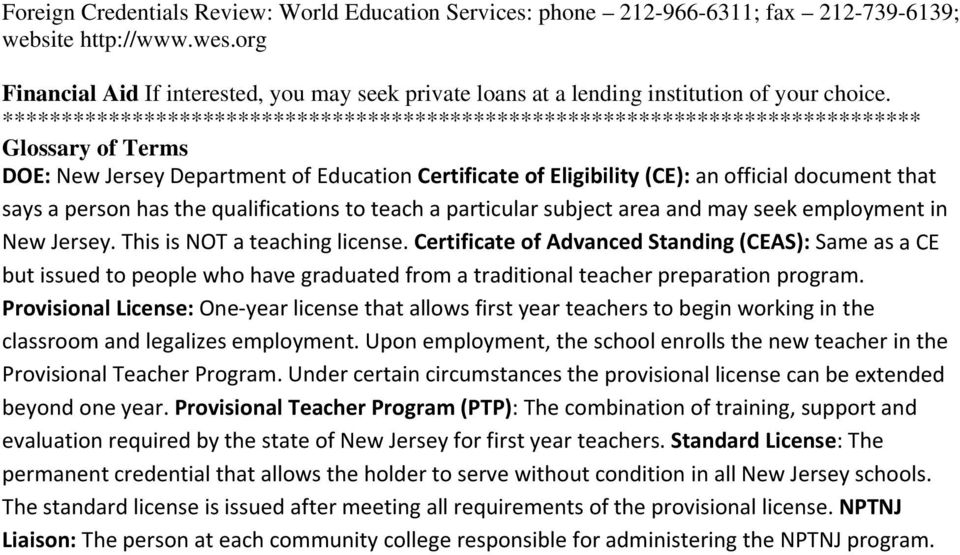 ****************************************************************************** Glossary of Terms DOE: New Jersey Department of Education Certificate of Eligibility (CE): an official document that