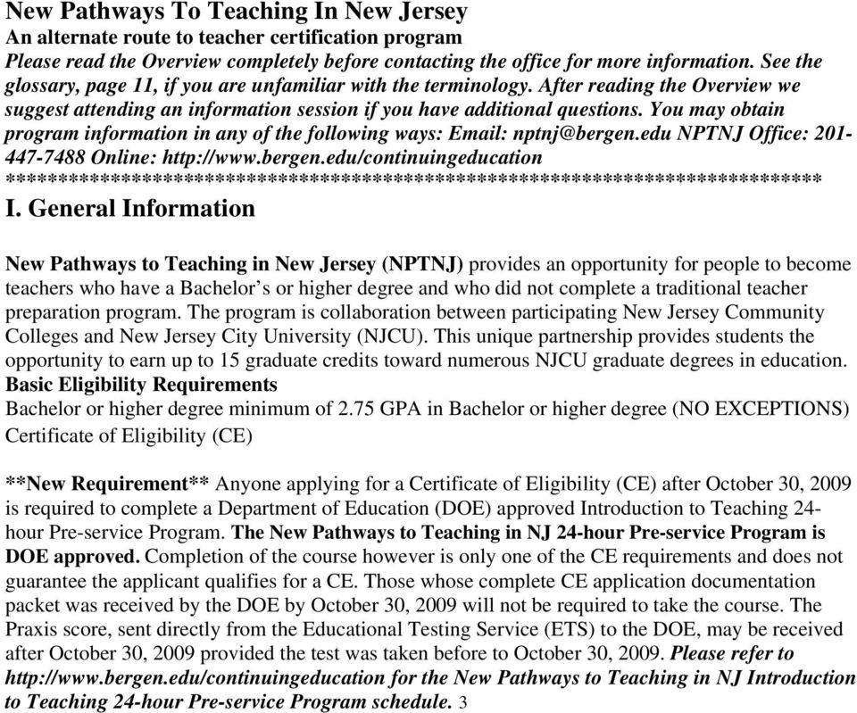 You may obtain program information in any of the following ways: Email: nptnj@bergen.edu NPTNJ Office: 201-447-7488 Online: http://www.bergen.edu/continuingeducation ****************************************************************************** I.