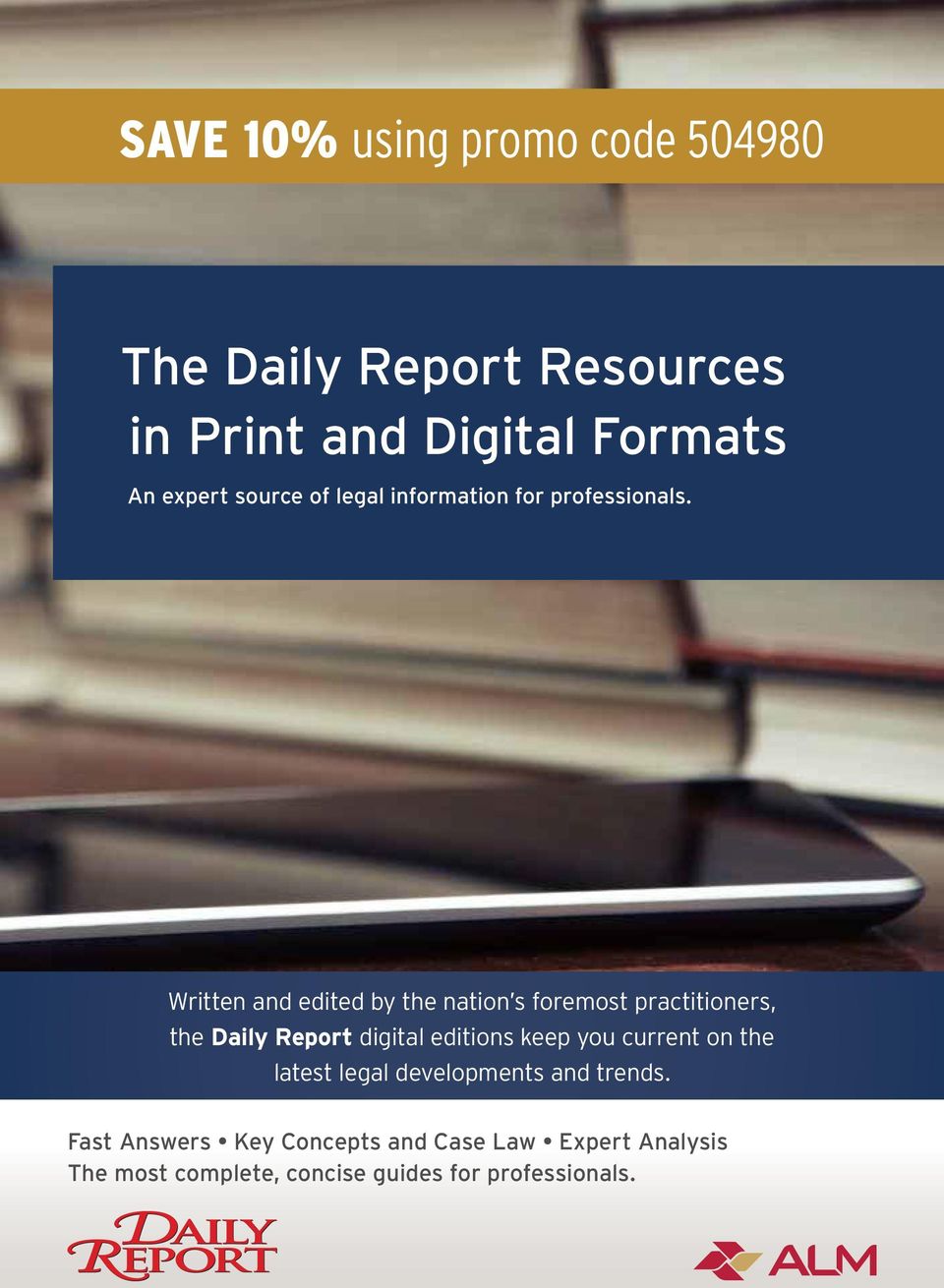 Written and edited by the nation s foremost practitioners, the Daily Report digital editions keep you