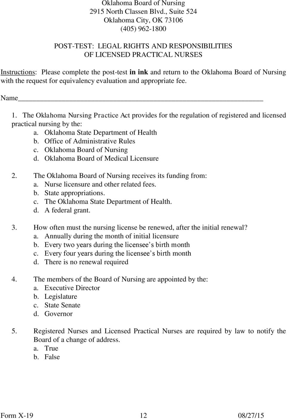 Oklahoma Board of Nursing with the request for equivalency evaluation and appropriate fee. Name 1.