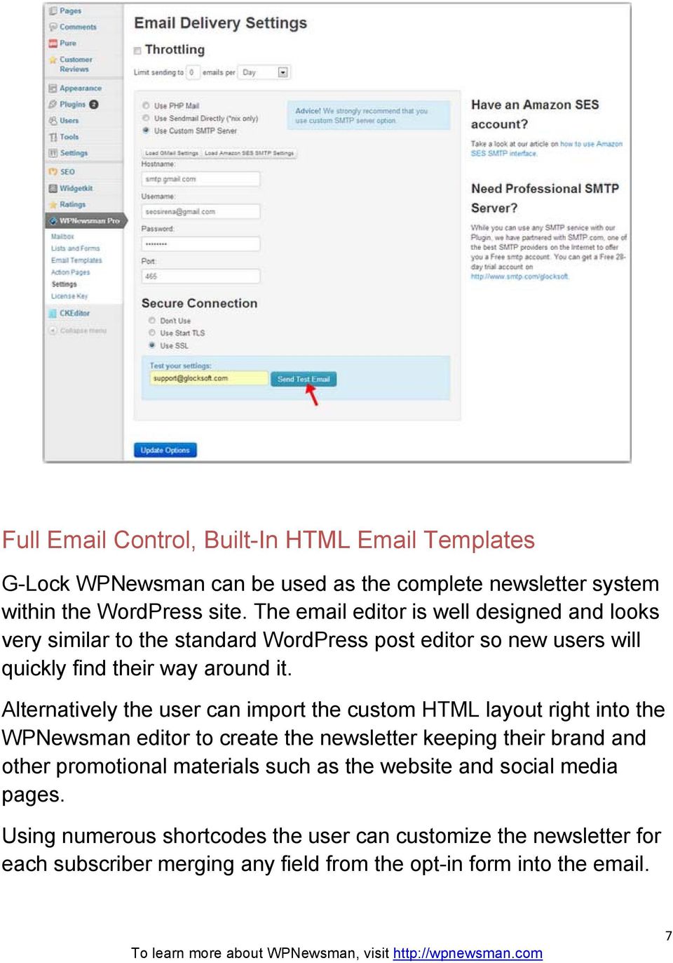 Alternatively the user can import the custom HTML layout right into the WPNewsman editor to create the newsletter keeping their brand and other promotional