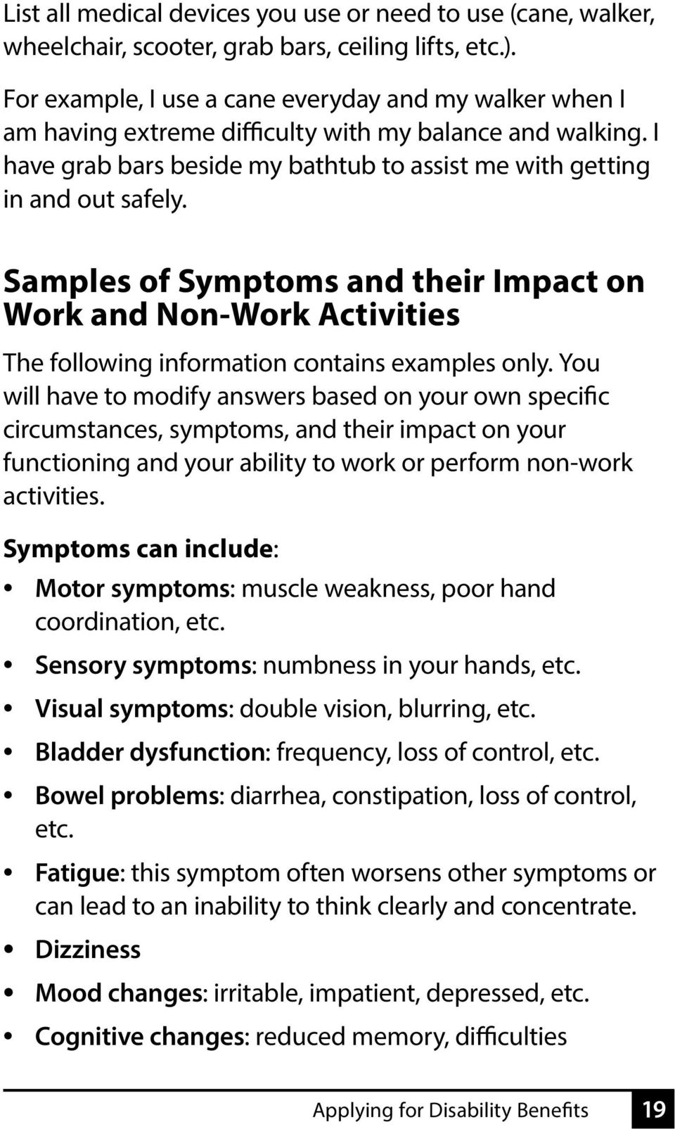 Samples of Symptoms and their Impact on Work and Non-Work Activities The following information contains examples only.