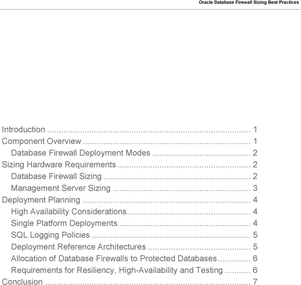 .. 4 High Availability Considerations... 4 Single Platform Deployments... 4 SQL Logging Policies.