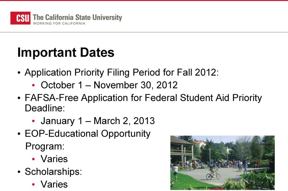 Federal Student Aid Priority Deadline: January 1 March 2,