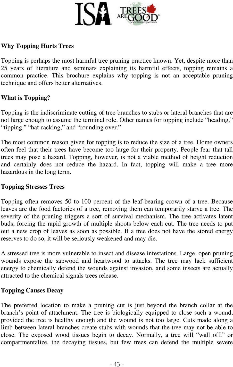 This brochure explains why topping is not an acceptable pruning technique and offers better alternatives. What is Topping?