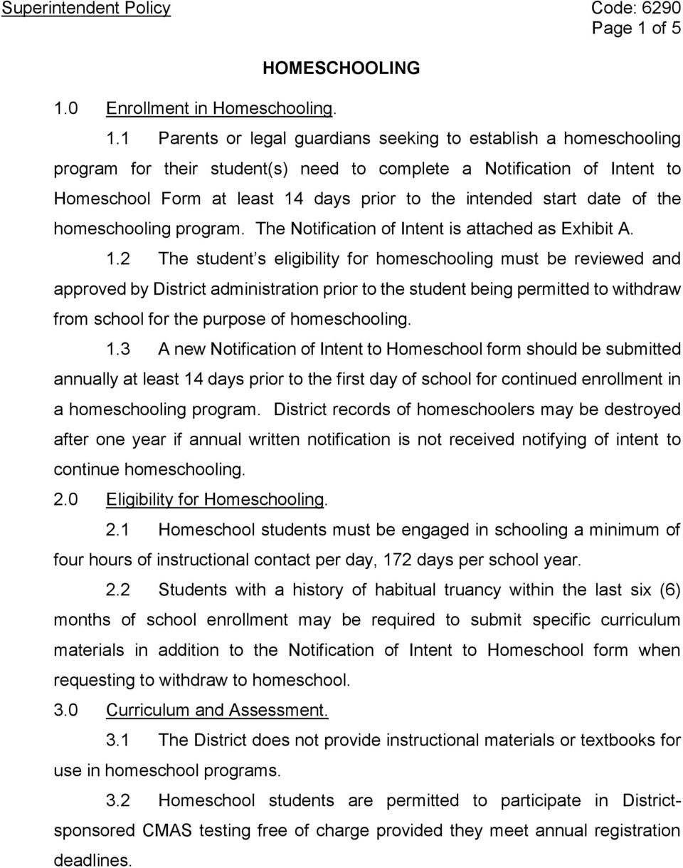 start date of the homeschooling program. The Notification of Intent is attached as Exhibit A. 1.