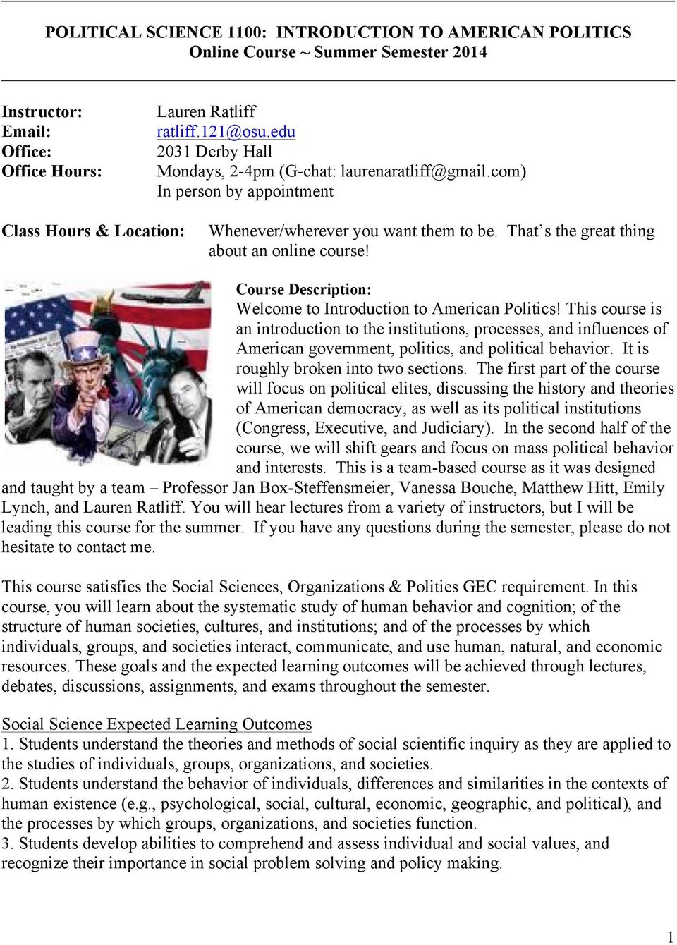That s the great thing about an online course! Course Description: Welcome to Introduction to American Politics!
