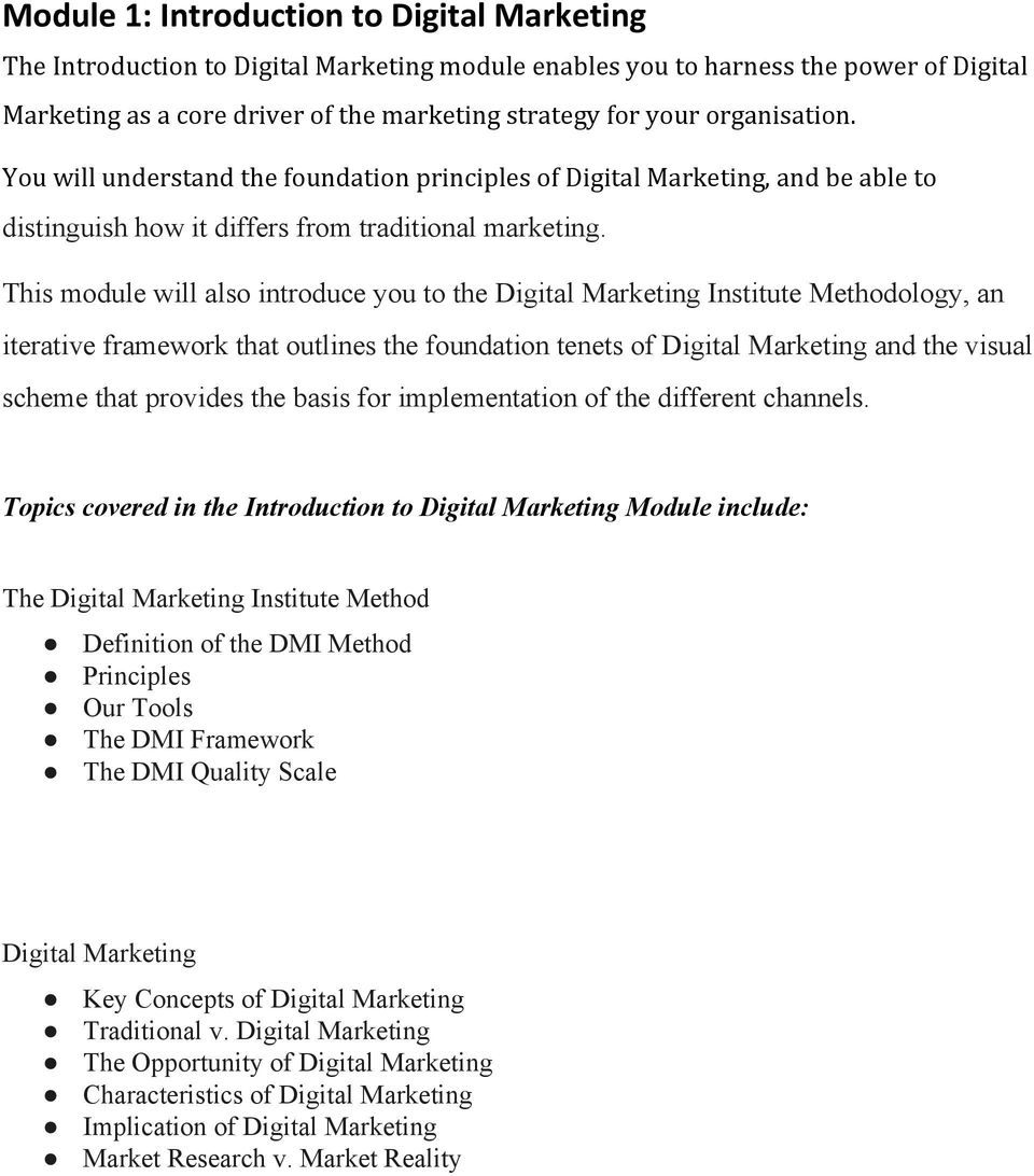 This module will also introduce you to the Digital Marketing Institute Methodology, an iterative framework that outlines the foundation tenets of Digital Marketing and the visual scheme that provides