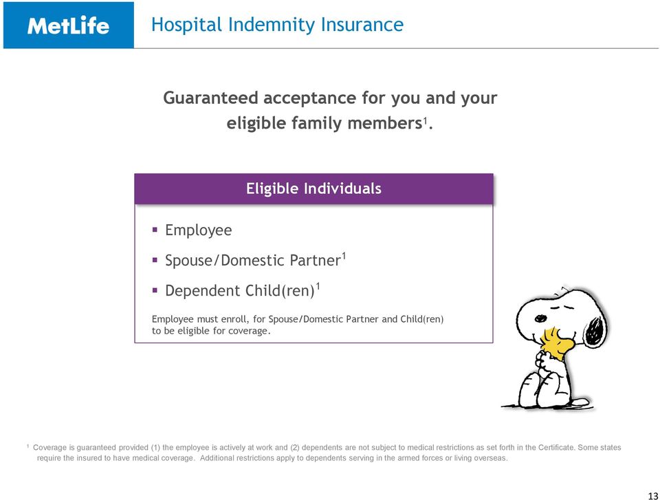 to be eligible for coverage.
