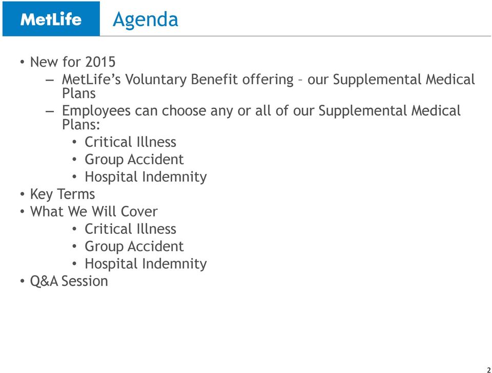 Plans: Critical Illness Group Accident Hospital Indemnity Key Terms What