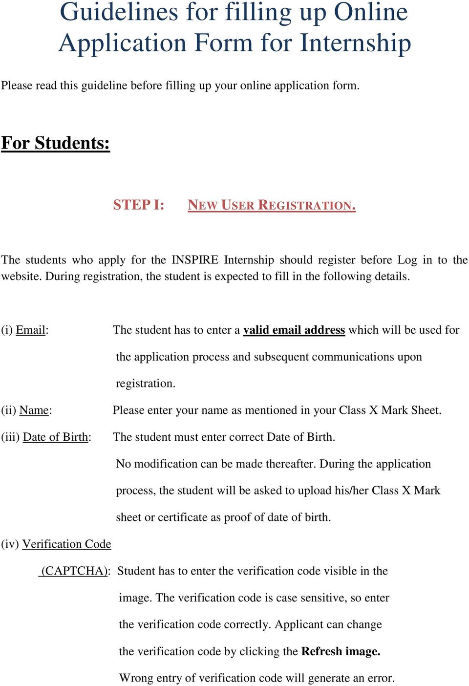 (i) Email: The student has to enter a valid email address which will be used for the application process and subsequent communications upon registration.