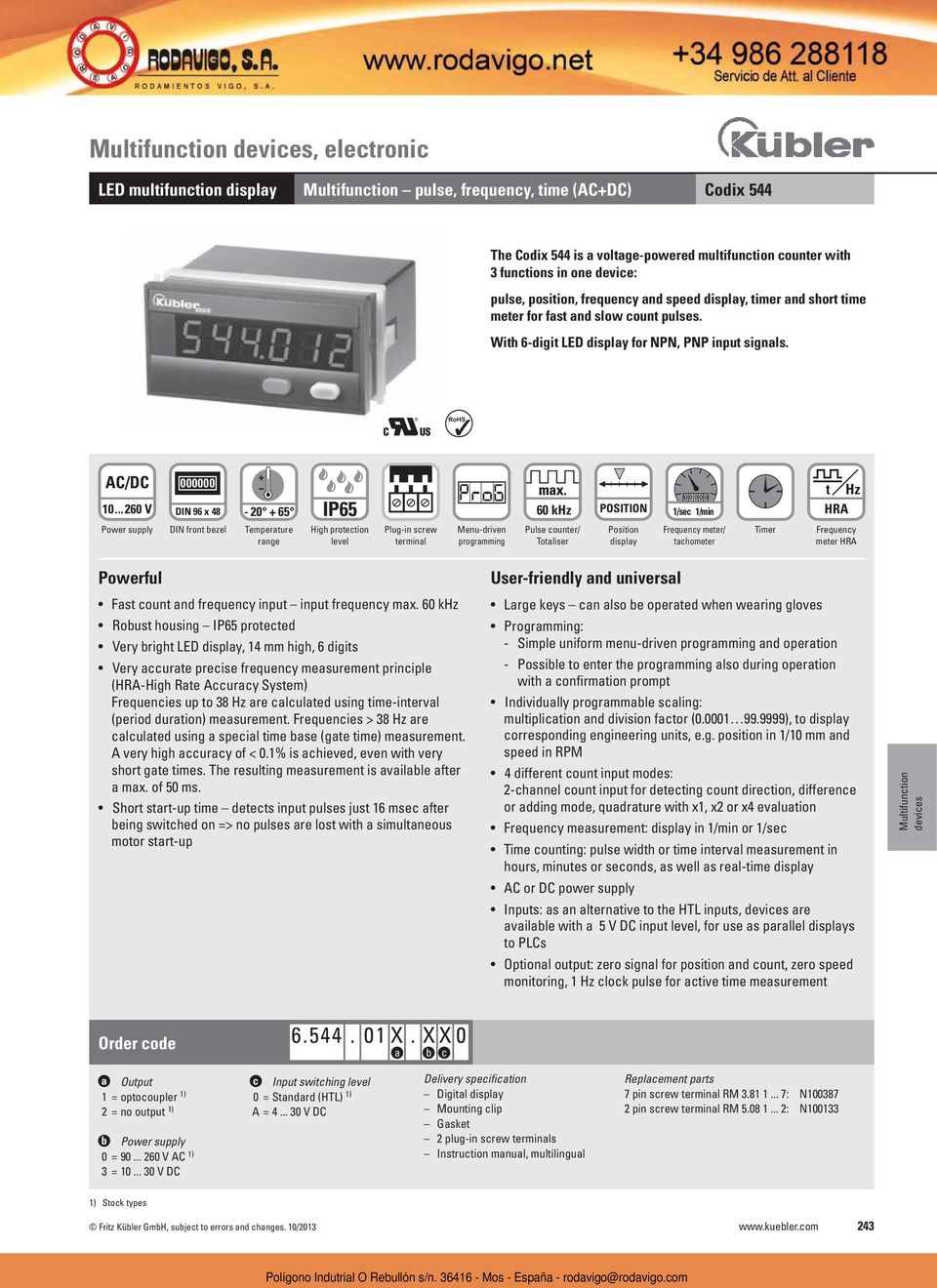..260 V DIN 96 x 48 Power supply DIN front bezel IP65-20 + 65 60 khz Temperature range High protection level terminal programming Pulse counter/ Totaliser POSITION Position display 0 0 0 0 0 1/sec