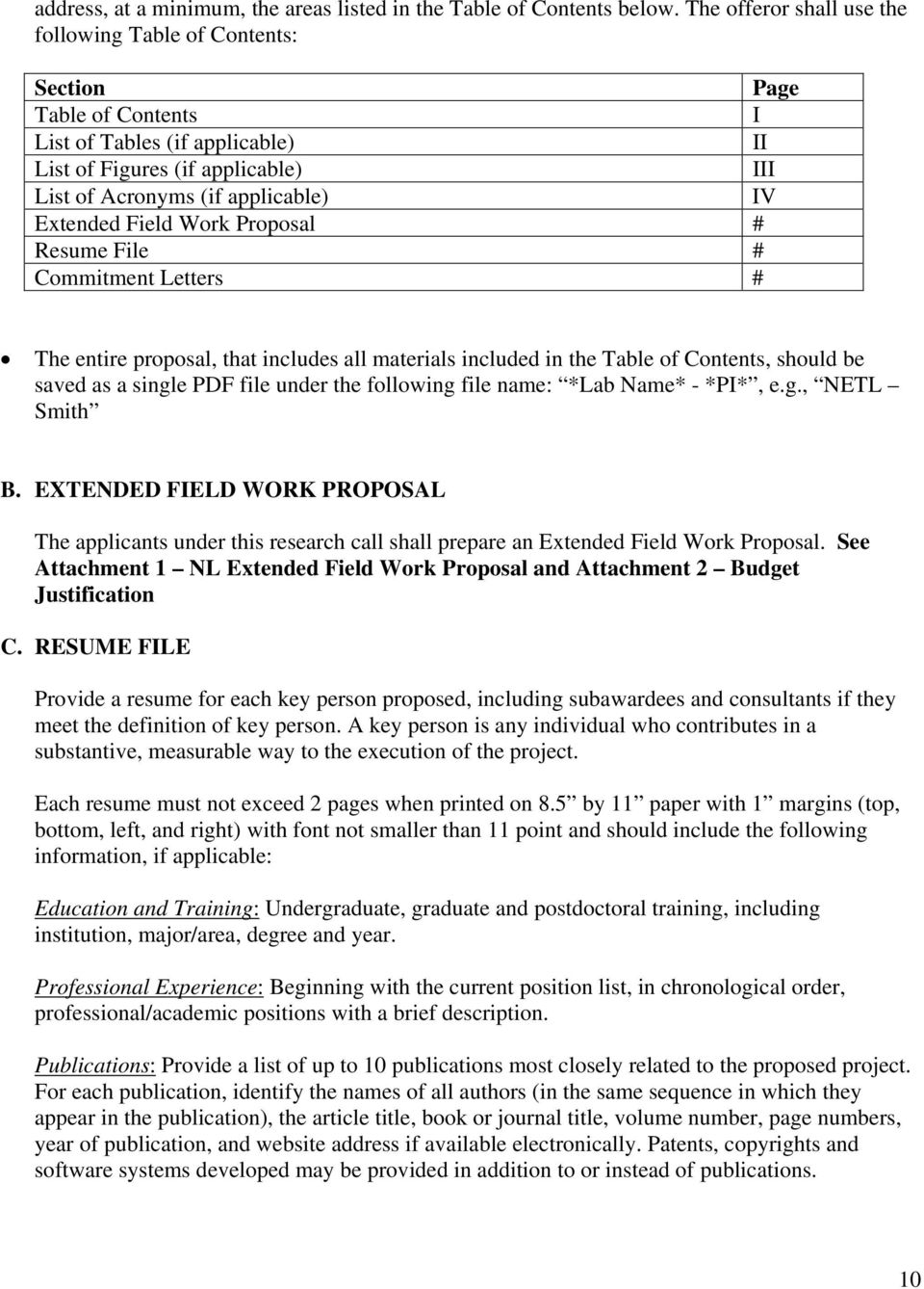 Extended Field Work Proposal # Resume File # Commitment Letters # The entire proposal, that includes all materials included in the Table of Contents, should be saved as a single PDF file under the