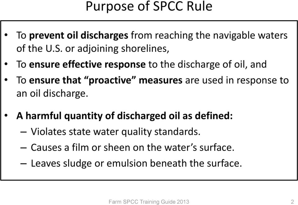 or adjoining shorelines, To ensure effective response to the discharge of oil, and To ensure that proactive