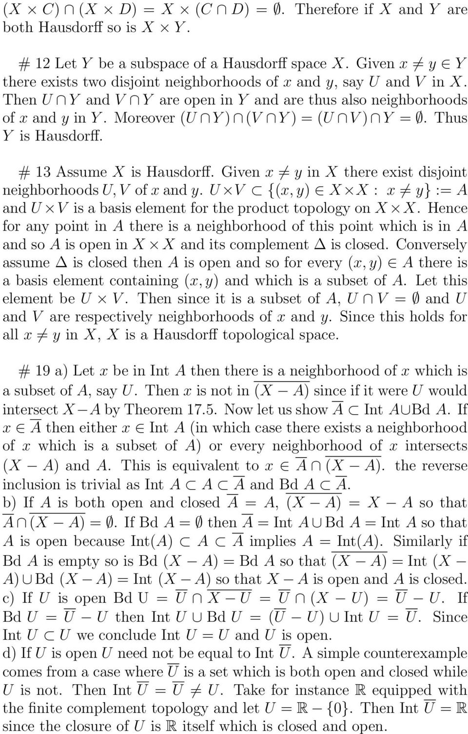 Thus Y is Hausdorff. # 13 Assume X is Hausdorff. Given x y in X there exist disjoint neighborhoods U, V of x and y.