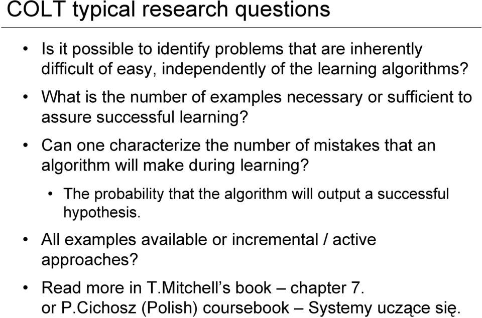 Can one characterize the number of mistakes that an algorithm will make during learning?
