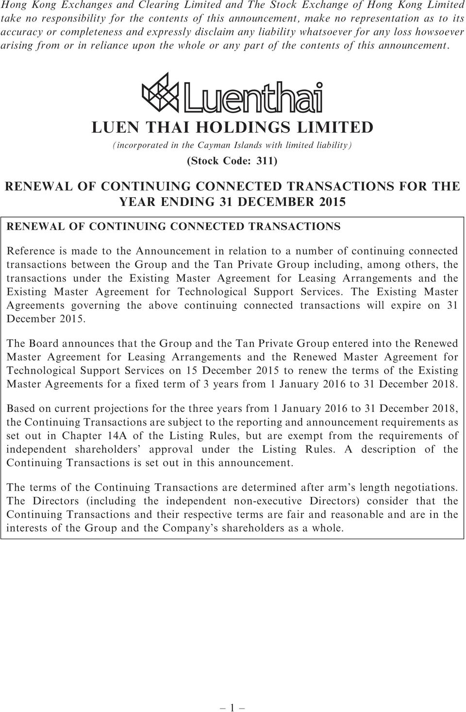 LUEN THAI HOLDINGS LIMITED (incorporated in the Cayman Islands with limited liability) (Stock Code: 311) RENEWAL OF CONTINUING CONNECTED TRANSACTIONS FOR THE YEAR ENDING 31 DECEMBER 2015 RENEWAL OF