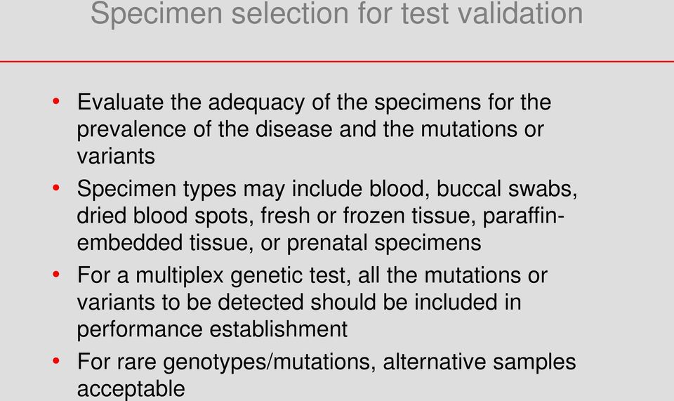 tissue, paraffinembedded tissue, or prenatal specimens For a multiplex genetic test, all the mutations or variants
