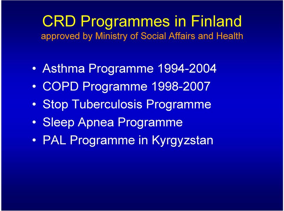 1994-2004 COPD Programme 1998-2007 Stop