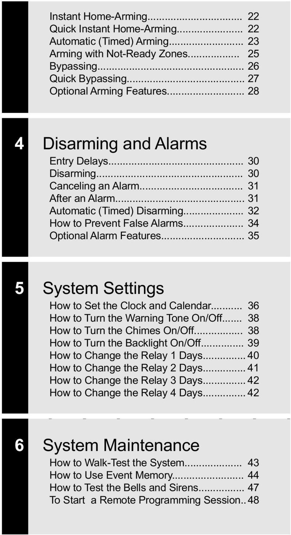 .. 34 Optional Alarm Features... 35 - - - - - - - - - 5 System Settings How to Set the Clock and Calendar... 36 How to Turn the Warning Tone On/Off... 38 How to Turn the Chimes On/Off.