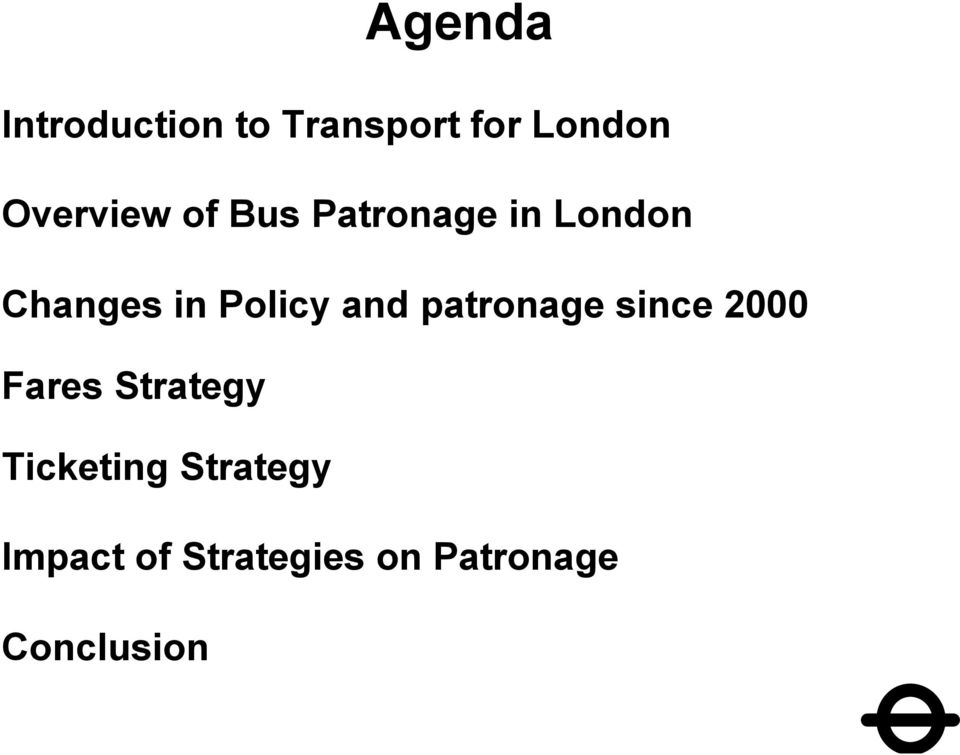 Policy and patronage since 2000 Fares Strategy