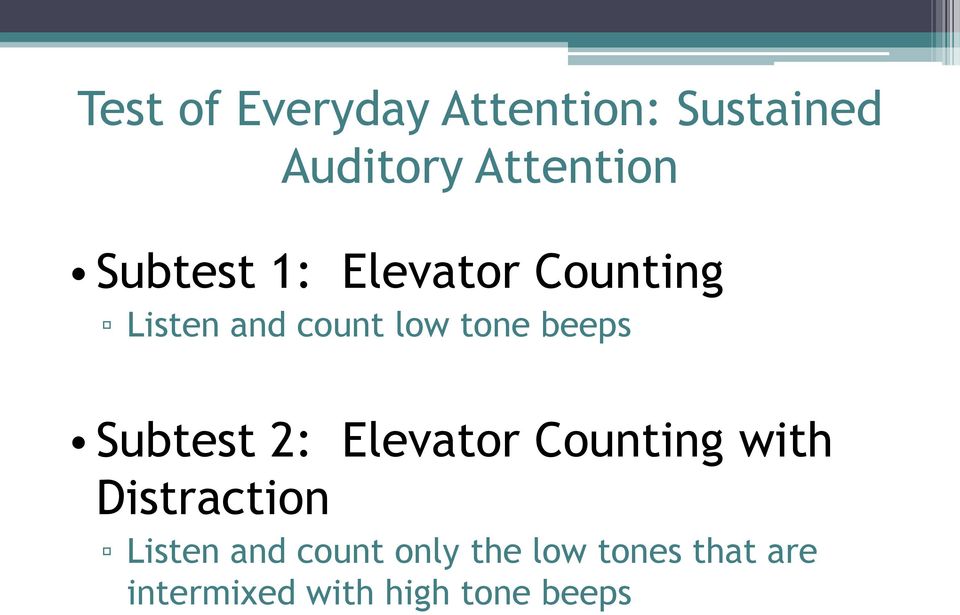 beeps Subtest 2: Elevator Counting with Distraction Listen