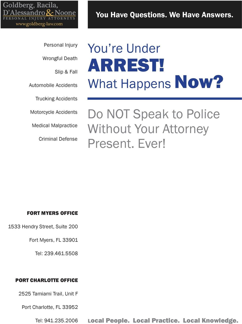 Do NOT Speak to Police Without Your Attorney Present. Ever!