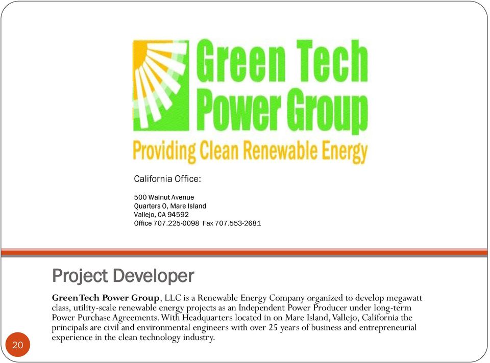 renewable energy projects as an Independent Power Producer under long-term Power Purchase Agreements.